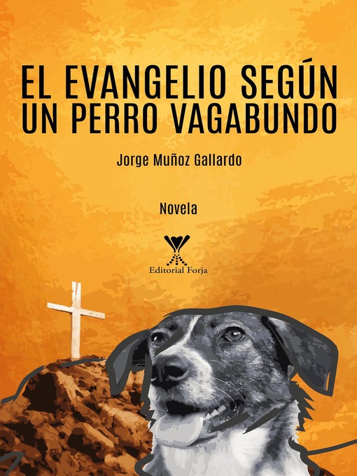 Title details for El evangelio según un perro vagabundo by Jorge Muñoz - Available